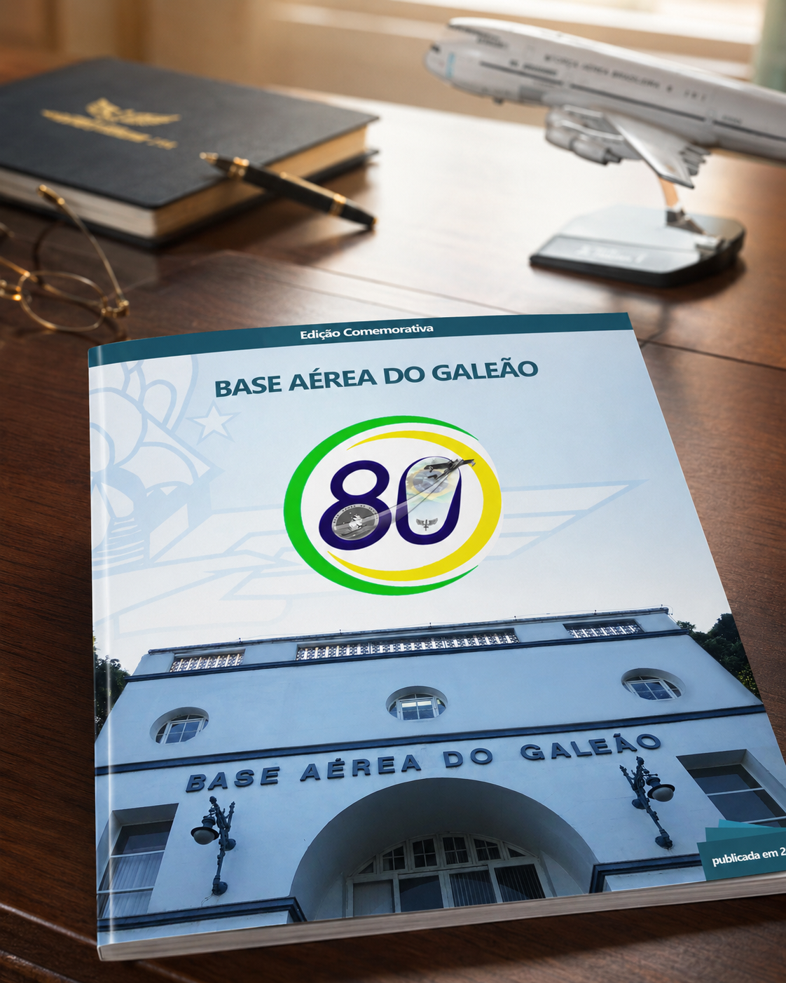 Revista Comemorativa dos 80 Anos da Base Aérea do Galeão